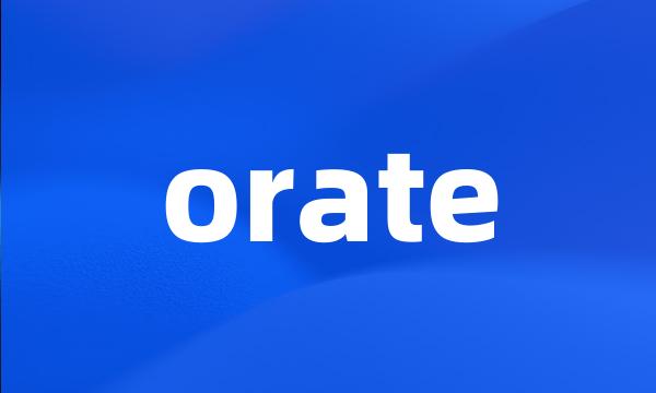 orate