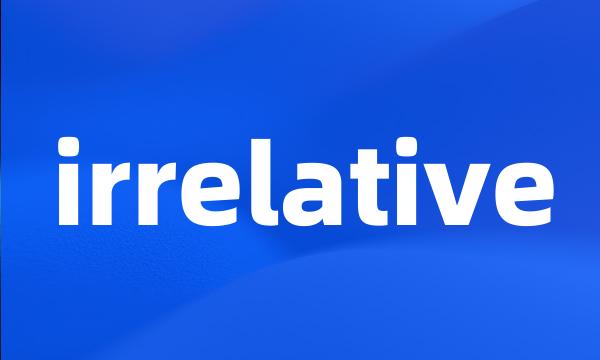 irrelative