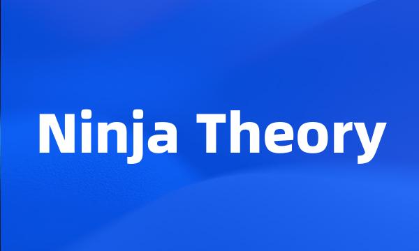 Ninja Theory