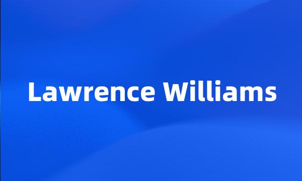 Lawrence Williams