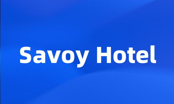 Savoy Hotel