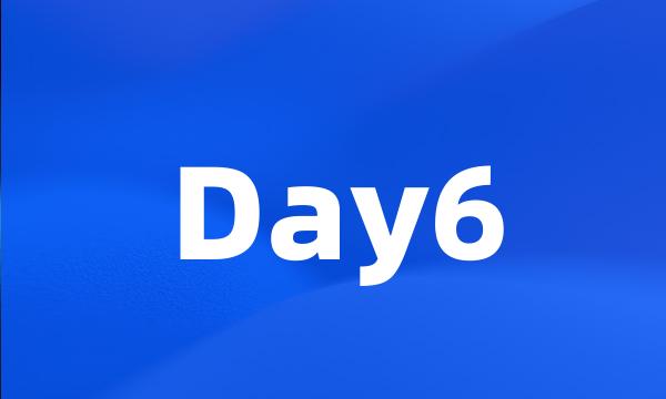 Day6