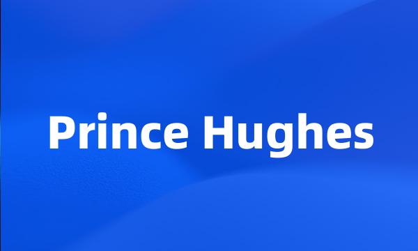 Prince Hughes