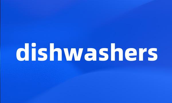 dishwashers