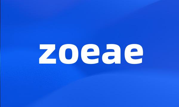 zoeae