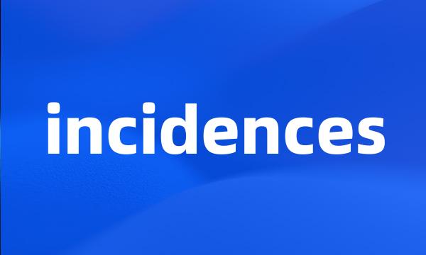 incidences