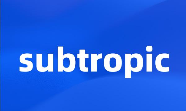 subtropic