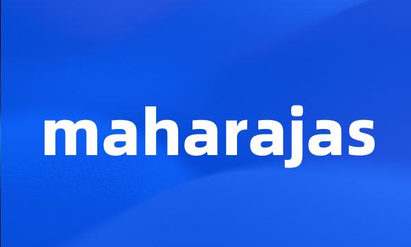 maharajas