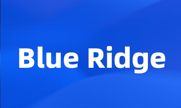 Blue Ridge