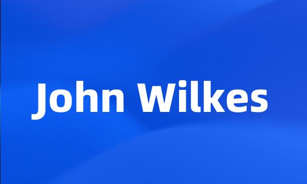 John Wilkes