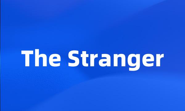 The Stranger