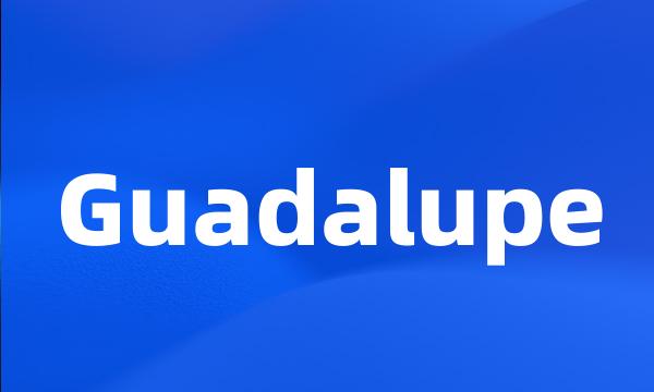 Guadalupe