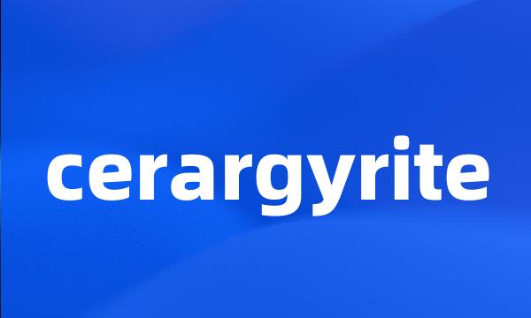 cerargyrite