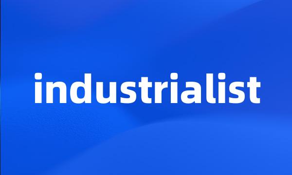 industrialist