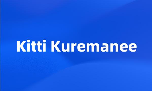 Kitti Kuremanee