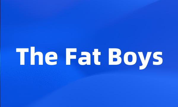 The Fat Boys