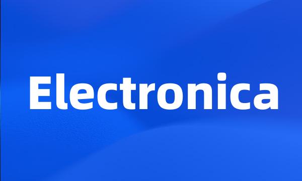 Electronica