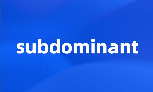 subdominant