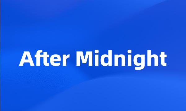 After Midnight