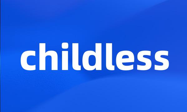 childless