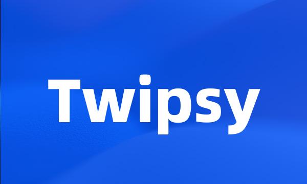 Twipsy