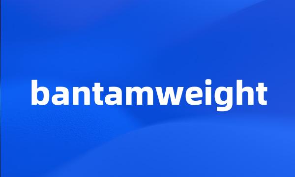 bantamweight