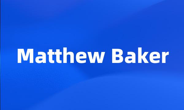 Matthew Baker