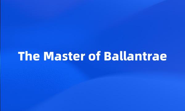 The Master of Ballantrae