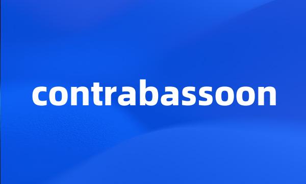 contrabassoon