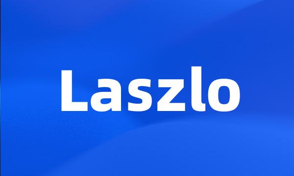 Laszlo