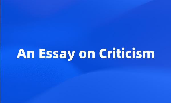 An Essay on Criticism