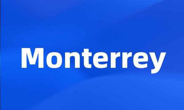 Monterrey