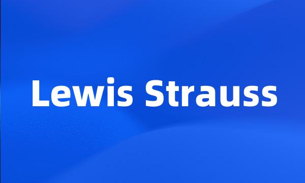 Lewis Strauss