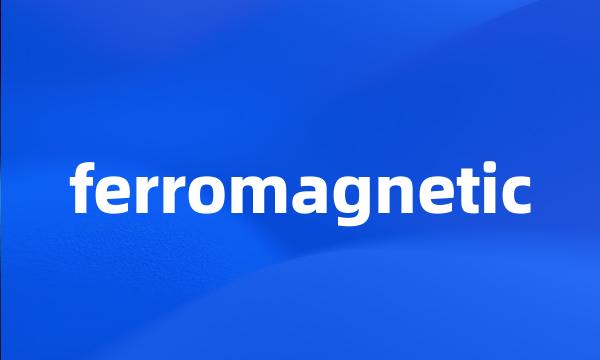 ferromagnetic