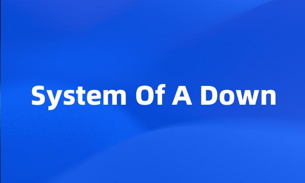 System Of A Down