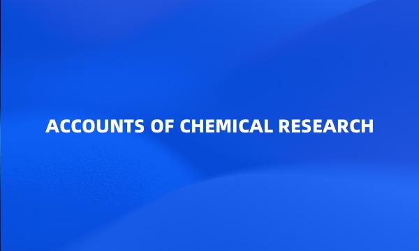 ACCOUNTS OF CHEMICAL RESEARCH