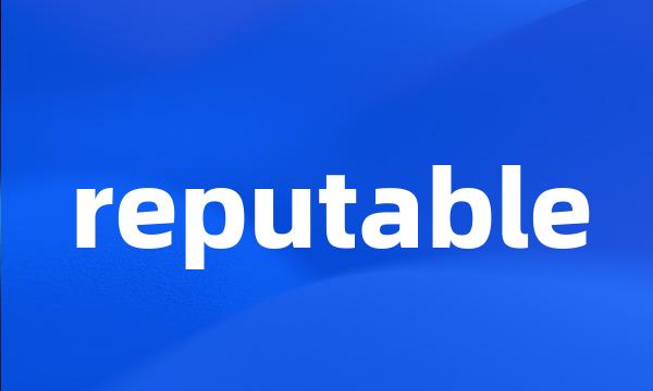 reputable