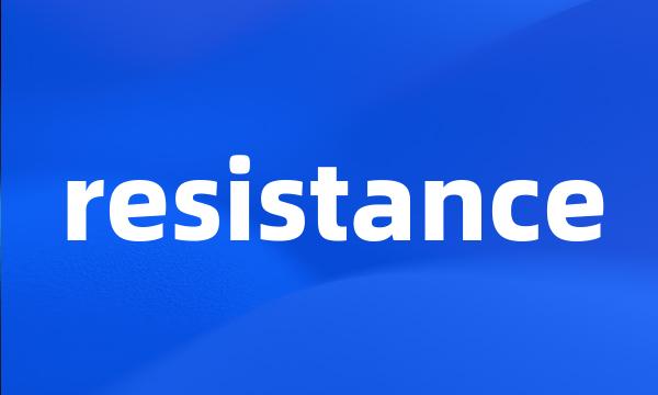 resistance