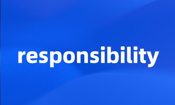 responsibility