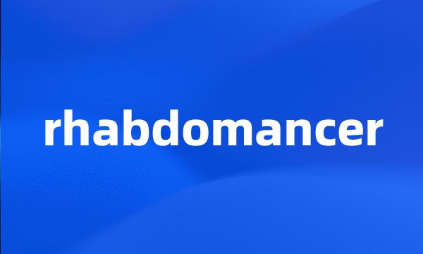 rhabdomancer