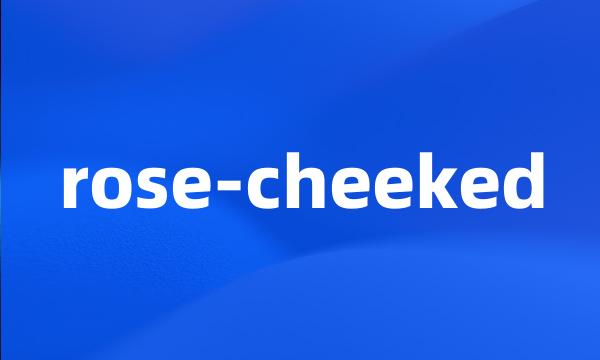 rose-cheeked