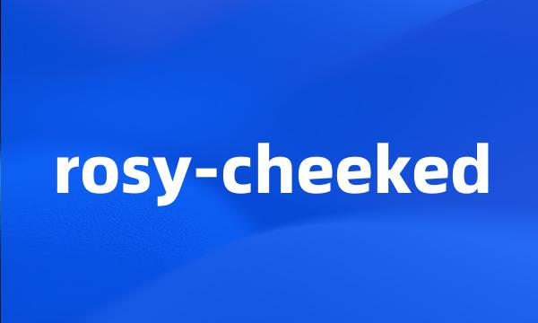 rosy-cheeked