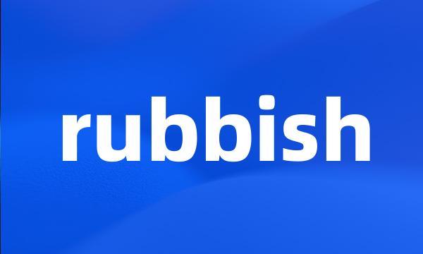 rubbish