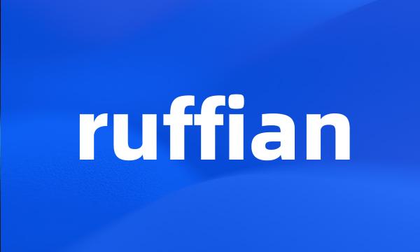 ruffian