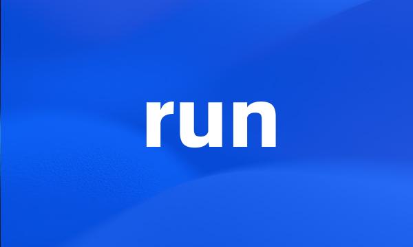 run