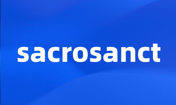 sacrosanct