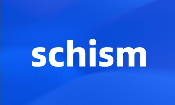 schism