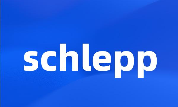 schlepp