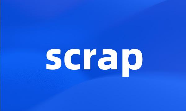 scrap