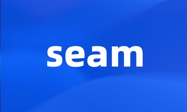 seam